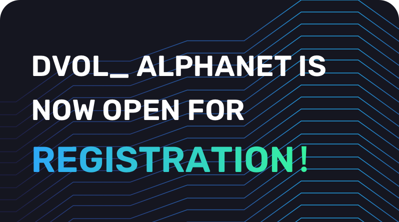 DVol_ AlphaNet is now open for registration！